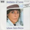 7inch Vinyl Single - Liliane Saint-Pierre - Soldiers Of Love