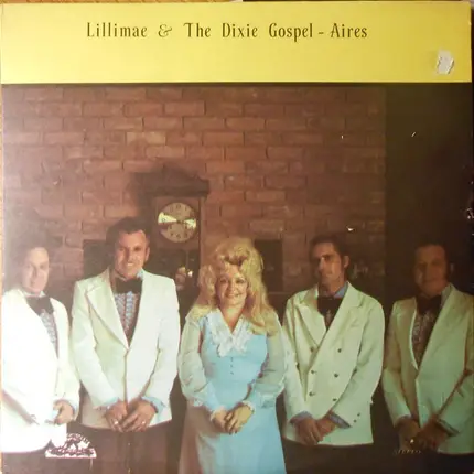 Lilimai Whitaker & The Dixie Gospel Aires - Lillimae & The Dixie Gospel-Aires