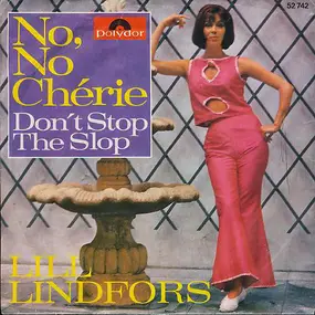 Lill Lindfors - No, No Chérie / Don't Stop The Slop