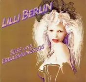 Lilli Berlin - Süss Und Erbarmungslos