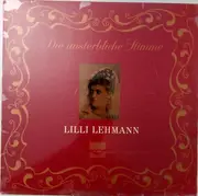 LP - Lilli Lehmann - Die Unsterbliche Stimme
