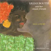 CD - Lillian Boutté & Her Musical Friends - Music Is My Life