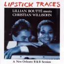 CD - Lillian Boutté Meets Christian Willisohn - Lipstick Traces (A New Orleans R & B Session)
