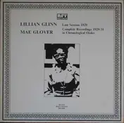 Lillian Glinn - Lillian Glinn - Last Session 1929 - Mae Glover - Complete Recordings 1931 In Chronological Order