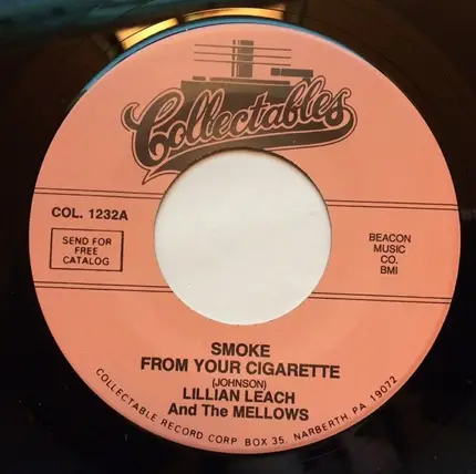 Lillian Leach And The Mellows - Smoke From Your Cigarette / Pretty Baby, What's Your Name?