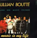 LP - Lillian Boutté And Her Music Friends - Music Is My Life