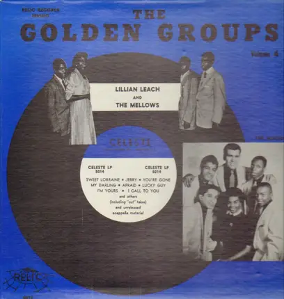 Lillian Leach & The Mellows - The Golden Groups 4: The Best Of Celeste Records