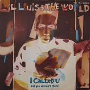 Lil Louis & The World - I Called U (But You Weren't There)