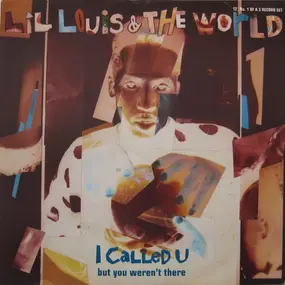 Lil' Louis - I Called U (But You Weren't There)