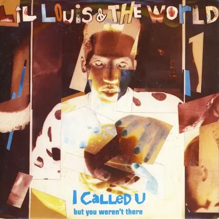 Lil' Louis & The World - I Called U (But You Weren't There)