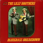 LP - Lilly Brothers - Bluegrass Breakdown