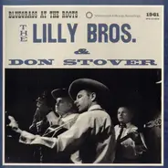 Lilly Brothers & Don Stover - Bluegrass At the Roots