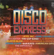 Lipps Inc, Gap Band, Kurtis Blow - Disco Express