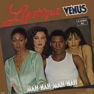 Lipstique - Venus / Mah-Nah-Mah-Nah