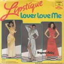7inch Vinyl Single - Lipstique - Lover Love Me