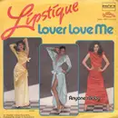 7inch Vinyl Single - Lipstique - Lover Love Me