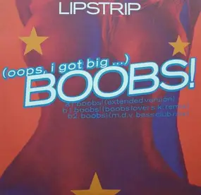 Lipstrip - (Oops, I Got Big ...) Boobs!