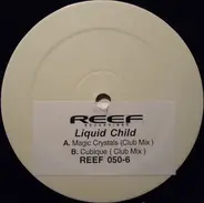 Liquid Child - Magic Crystals