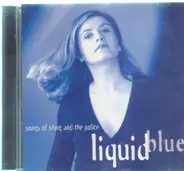 Liquid Blue - Songs of Sting and the Police