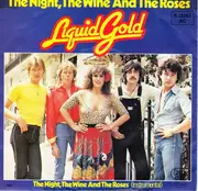 7inch Vinyl Single - Liquid Gold - The Night, The Wine And The Roses