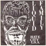 7inch Vinyl Single - Liquid Family - Hate City U.S.A. - Numbered