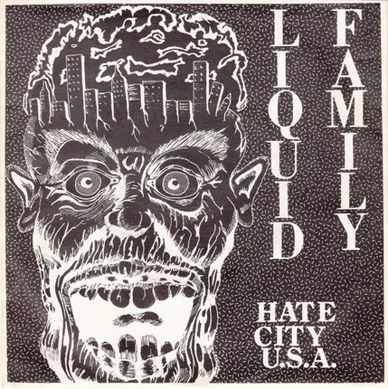 Liquid Family - Hate City U.S.A.