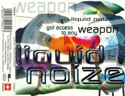 CD Single - Liquid Noize - Got Access To Any Weapon