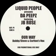 Liquid People Presents Da Peepz Featuring JB Rose - Our Way