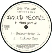 Liquid People - In Miami (Part 2)