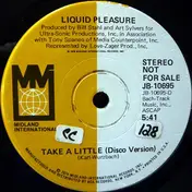 Liquid Pleasure - Take A Little (Disco Version)
