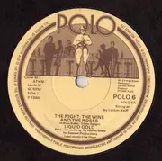 7'' - Liquid Gold - The Night, The Wine And The Roses
