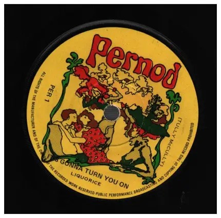 Liquorice - Pernod - It's Gonna Turn You On