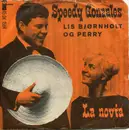 7inch Vinyl Single - Lis Bjørnholt Og Perry Knudsen - Speedy Gonzales / La Novia