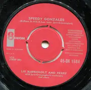 7inch Vinyl Single - Lis Bjørnholt Og Perry Knudsen - Speedy Gonzales / La Novia