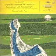 Liszt - Julian Von Karolyi - Ungarische Rhapsodien Nr. 2 Und Nr. 12 »Liebestraum« Und »Gnomenreigen«