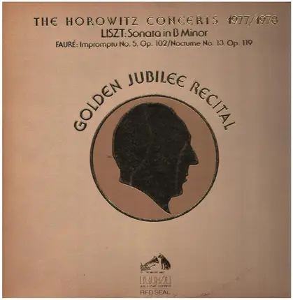 Liszt  / Fauré (Horowitz) - The Horowitz Concerts 1977/1978 - Golden Jubilee Recital