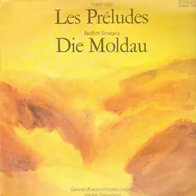 Franz Liszt - Les Preludes / Die Moldau