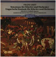 Liszt - Totentanz Für Klavier Und Orchester / Ungarische Fantasie Für Klavier Und Orchester