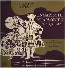 Franz Liszt - Ungarische Rhapsodien 1, 2, 3 und 6