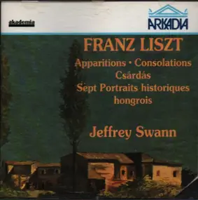 Franz Liszt - Apparitions / Consolations a.o.