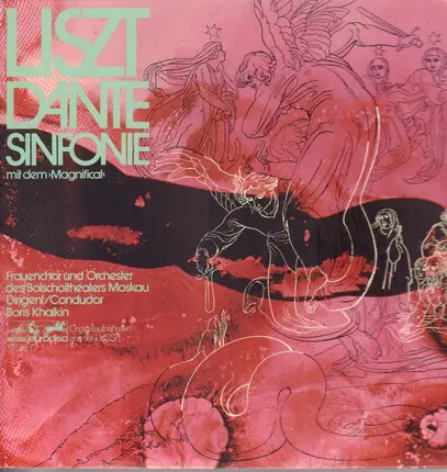 Liszt/ B. Khaikin, Frauenchor und Orch. des Bolschoitheaters Moskau - Dante Sinfonie mit dem 'Magnificat'