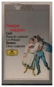 Franz Liszt - Rapsodie Ungheresi / Les Préludes / Danze Ungheresi