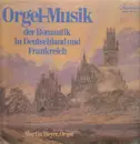 Double LP - Liszt / Brahms / Reger / Franck / Dupré / a.o. - Orgelmusik der Romantik in Deutschland und Frankreich - Club-Edition