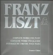 Liszt - Complete Works for Piano