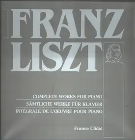 Liszt Ferenc - Complete Works for Piano