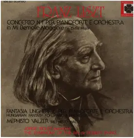 Franz Liszt - Concerto No. 1  / Fantasia Ungherese / Mephisto Valzer