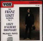 Liszt / D'Albert / Bronsart - The Franz Liszt School Volume I