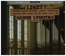 CD - Liszt / Gábor Lehotka - 'Weinen, Klagen, Sorgen, Zagen' Variations Prelude and Fugue on the name BACH, etc.