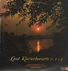 Franz Liszt - Klavierkonzerte Nr.1&2,, N.Magaloff, S.Baude, Zürich