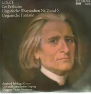 Liszt - Les Preludes, Ungarische Rhapsodien Nr.2 und 6, Ung. Fantasie